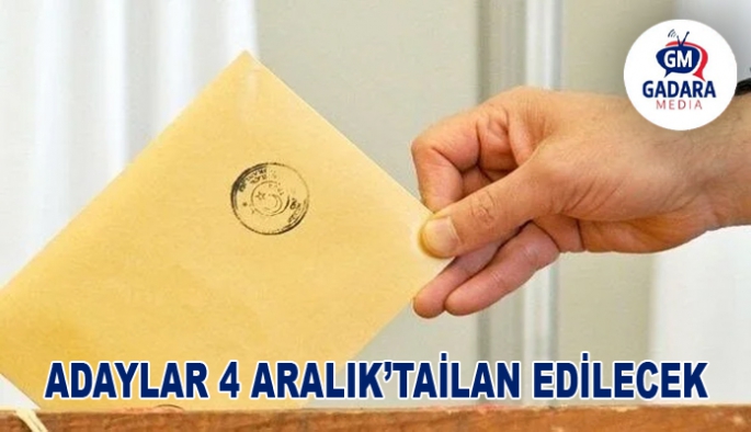 Seçim yasakları 16 Kasım’da, propaganda süreci 5 Aralık’ta başlayacak