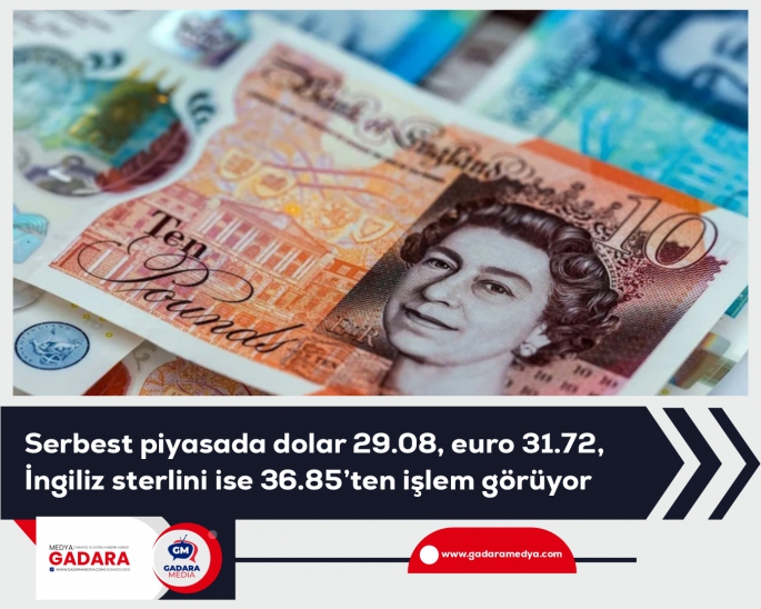 Serbest piyasada dolar 29.08, euro 31.72, İngiliz sterlini ise 36.85’ten işlem görüyor