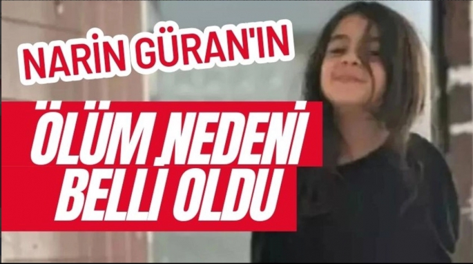 Son dakika:Narin Güran'ın ölüm nedeni belli oldu