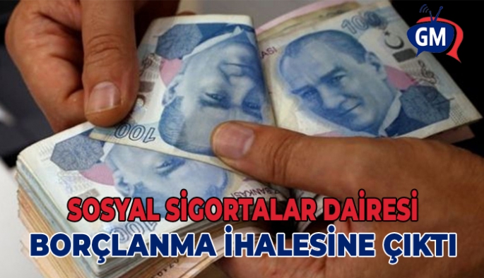 Sosyal Sigortalar Dairesi borçlanma ihalesine çıktı!