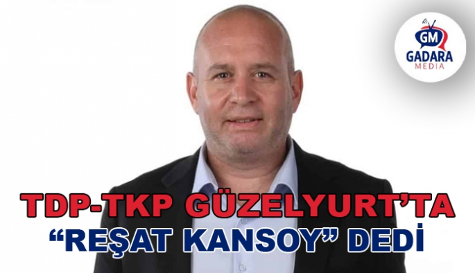 TDP-TKP’den Güzelyurt’ta bağımsız belediye başkan adayı Reşat Kansoy’a destek