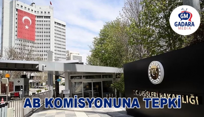 Türkiye'den AB Komisyonu'nun raporuna tepki