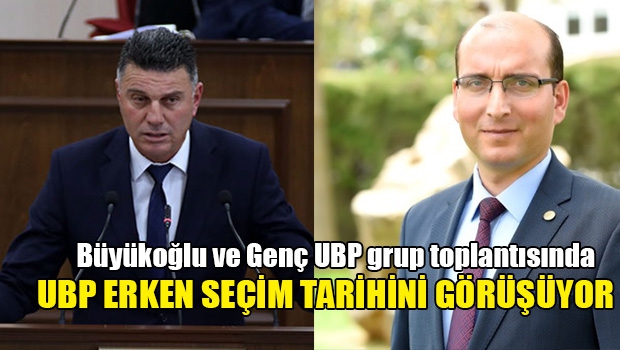 UBP erken seçim tarihini görüşüyor