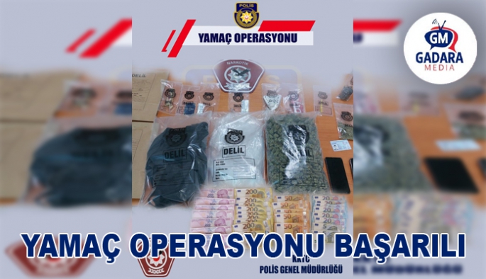 YAMAÇ OPERASYONU BAŞARILI GEÇTİ